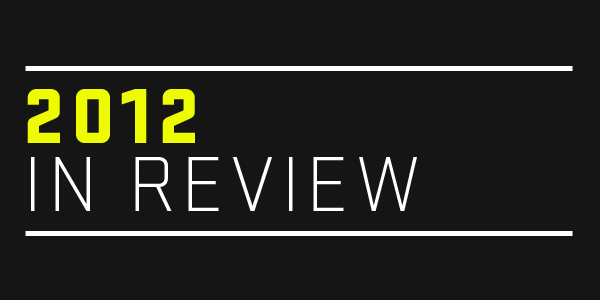 The End Is Nigh…2012 in Review